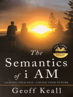 The Semantics of i AM: LEAVING YOUR PAST--LOVING YOUR FUTURE