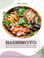 Hashimoto Heilung durch Ernährung: Wege zu mehr Wohlbefinden und Energie (Hashimoto-Thyreoiditis-Guide: Alles über Symptome, Diagnose, Behandlung und Ernährung)