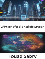 Wirtschaftsdienstleistungen: Erschließung der Welt der Wirtschaftsdienstleistungen, von der Logistik bis zur Innovation