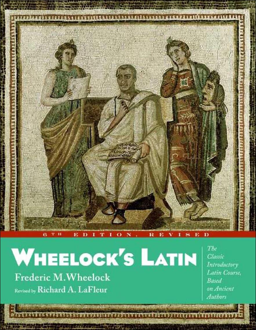Wheelock's Latin by Frederic M. Wheelock, Richard A. LeFleur (Ebook ...