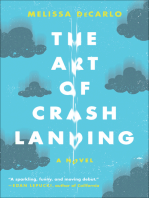 The Art of Crash Landing: A Novel