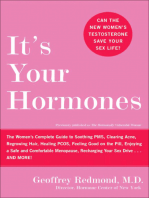 It's Your Hormones: The Women's Complete Guide to Soothing PMS, Clearing Acne, Regrowing Hair, Healing PCOS, Feeling Good on the Pill, Enjoying a Safe and Comfortable Menopause, Recharging Your Sex Drive . . . and More!