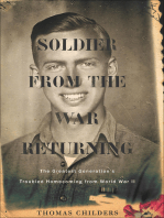 Soldier From The War Returning: The Greatest Generation's Troubled Homecoming from World War II