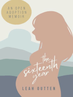 The Sixteenth Year: An Open Adoption Memoir