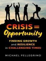 Crisis = Opportunity: Finding growth and resilience in challenging times