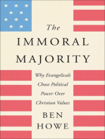 The Immoral Majority: Why Evangelicals Chose Political Power Over Christian Values