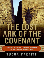 The Lost Ark of the Covenant: Solving the 2,500-Year-Old Mystery of the Fabled Biblical Ark
