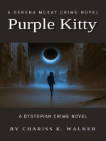 Purple Kitty: A Dystopian Crime Novel: A Serena McKay Novel, #1