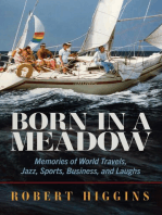 Born in a Meadow: Memories of World Travels, Jazz, Sports, Business, and Laughs