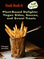 Plant-Based Delights:: Vegan Sides, Sauces, and Sweet Treats