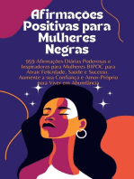 Afirmações Positivas para Mulheres Negras: 959 Afirmações Diárias Poderosas e Inspiradoras para Mulheres BIPOC para Atrair Felicidade, Saúde e Sucesso. Aumente a sua Confiança e Amor-Próprio