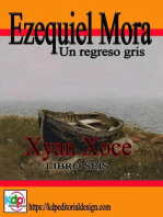Ezequiel Mora Un regreso gris: Aventuras y riesgo, #6