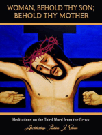 Woman, Behold Thy Son; Behold Thy Mother