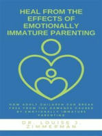 Heal from the Effects of Emotionally Immature Parenting