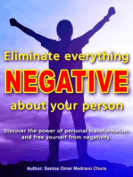 Eliminate Everything Negative About Your Person.