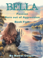 Bella - Passion, Born out of Aggression