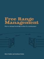 Free Range Management: How to Manage Knowledge Workers and Create Space