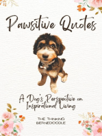 Pawsitive Quotes: A Dog's Perspective on Inspirational Living