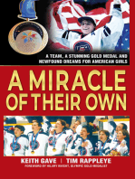 A Miracle of Their Own: : A Team, A Stunning Gold Medal and Newfound Dreams for American Girls