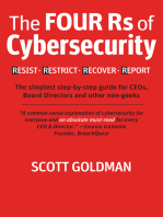 The Four Rs of Cybersecurity Resist. Restrict. Recover. Report.: The simplest step-by-step guide for CEOs, Board Directors & other non-geeks