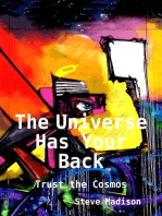 The Universe Has Your Back: Trust the Cosmos: The Madison Papers, #6