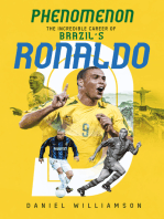 Phenomenon: The Incredible Career of Brazil’s Ronaldo