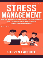 Stress Management: Find Out What You've Been Missing and Avoid Burnout (Your Strategy Guide on How to Manage Stress, Deal With Changes)