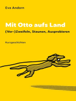 Mit Otto aufs Land: (Ver)-Zweifeln, Staunen, Ausprobieren