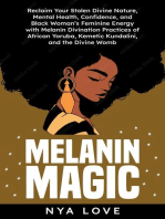 Melanin Magic: Reclaim Your Stolen Divine Nature, Mental Health, Confidence, and Black Womans Feminine Energy with Melanin Divination Practices of African Yoruba, Kemetic Kundalini and the Divine Womb: Self Help for Black Women