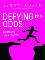 Defying the Odds, Mastering the Art of You