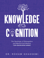Knowledge and Cognition: The Teachings of Philosophers and Mystical Sufi Masters “The Knowledge Series “