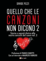 Quello che le canzoni non dicono 2: Storie e segreti dietro alle nostre canzoni del cuore vol. 2