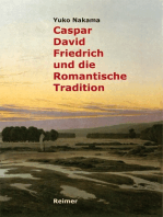 Caspar David Friedrich und die Romantische Tradition: Moderne des Sehens und Denkens