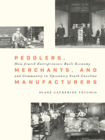 Peddlers, Merchants, and Manufacturers: How Jewish Entrepreneurs Built Economy and Community in Upcountry South Carolina