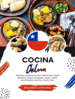 Cocina Chilena: Aprenda a Preparar Recetas Tradicionales, Desde Aperitivos, Platos Principales, Sopas y Salsas hasta Bebidas, Postres y Mucho más: Sabores del Mundo: Un Viaje Culinario