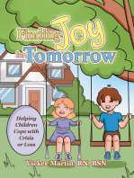 Finding Joy for Tomorrow: Helping Children Cope with Crisis or Loss