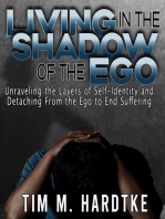 Living in the Shadow of the Ego