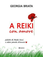 A Reiki con amore: Pillole di Reiki Usui e altre parole d'amore