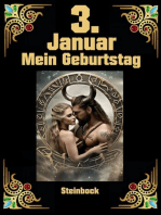 3. Januar, mein Geburtstag: Geboren im Zeichen des Steinbocks. Meine Eigenschaften und Charakterzüge, meine Stärken und Schwächen, meine Geburtstagsbegleiter und historische Ereignisse