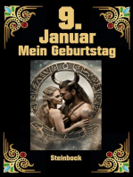 9. Januar, mein Geburtstag: Geboren im Zeichen des Steinbocks. Meine Eigenschaften und Charakterzüge, meine Stärken und Schwächen, meine Geburtstagsbegleiter und historische Ereignisse