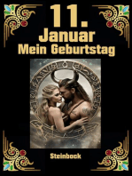 11. Januar, mein Geburtstag: Geboren im Zeichen des Steinbocks. Meine Eigenschaften und Charakterzüge, meine Stärken und Schwächen, meine Geburtstagsbegleiter und historische Ereignisse