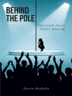 BEHIND THE POLE: The truth about exotic dancing