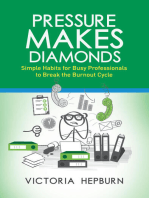 Pressure Makes Diamonds: Simple Habits for Busy Professionals to Break the Burnout Cycle