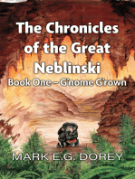 The Chronicles of the Great Neblinski: Book One - G'nome G'rown