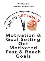Motivation & Goal Setting Get Motivated Fast & Reach Goals