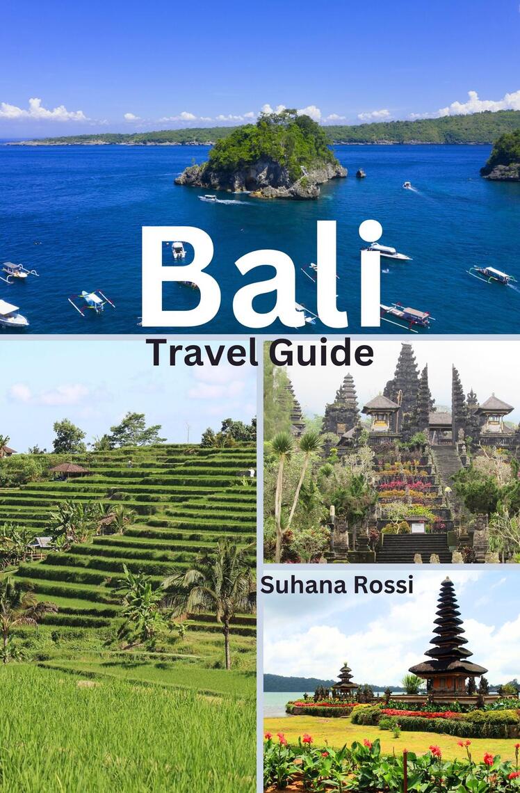 Bali Travel Guide by Suhana Rossi (Ebook) - Read free for 30 days