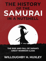 The History of the Samurai in a Nutshell: The Rise and Fall of Japan's Great Warrior Class