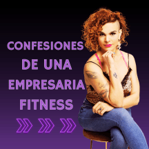 Confesiones de una Empresaria Fitness