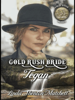 Gold Rush Bride Tegan: Gold Rush Brides, #3
