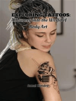 Exploring Tattoos:: A Journey into the World of Body Art